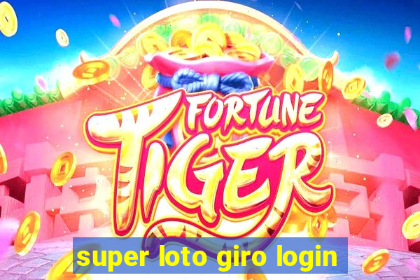 super loto giro login